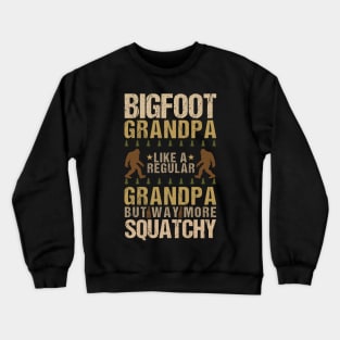 bigfoot grandpa like a regular grandpa Crewneck Sweatshirt